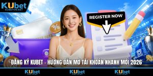 Đăng ký Kubet