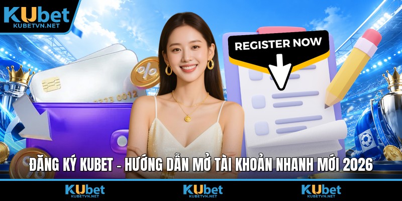 Đăng ký Kubet