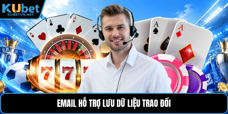 Email hỗ trợ lưu dữ liệu trao đổi