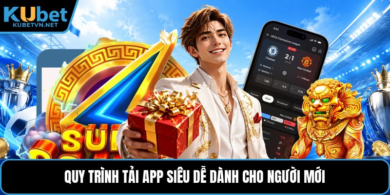 Quy trình tải app siêu dễ dành cho người mới